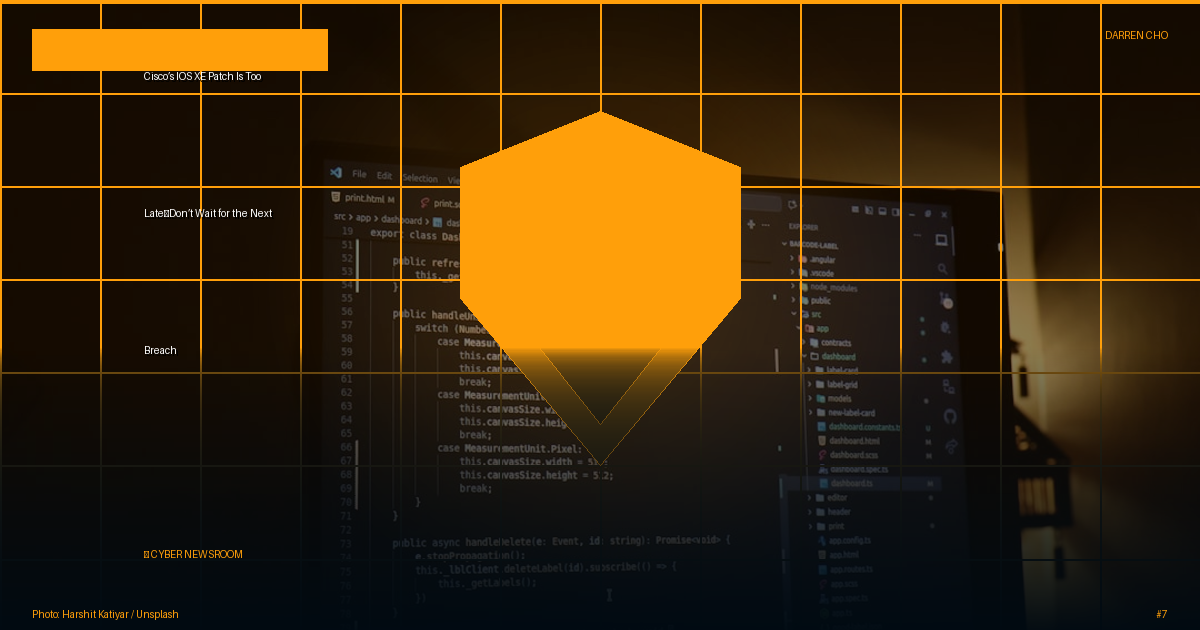 Cisco’s IOS XE Patch Is Too Late—Don’t Wait for the Next Breach