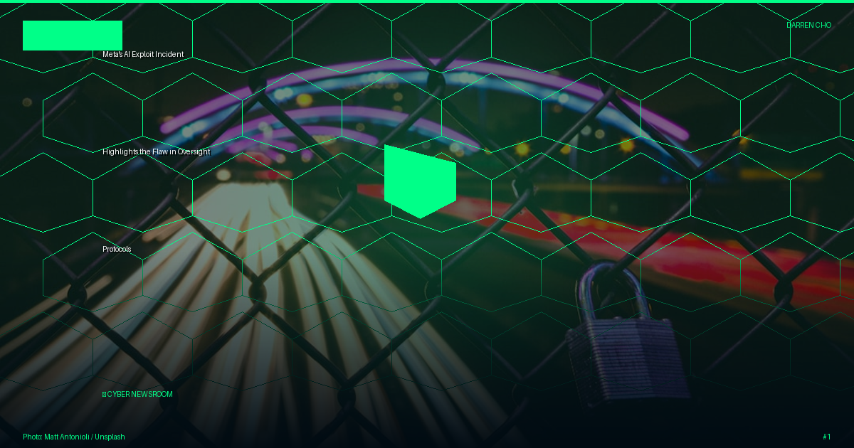 Meta's AI Exploit Incident Highlights the Flaw in Oversight Protocols