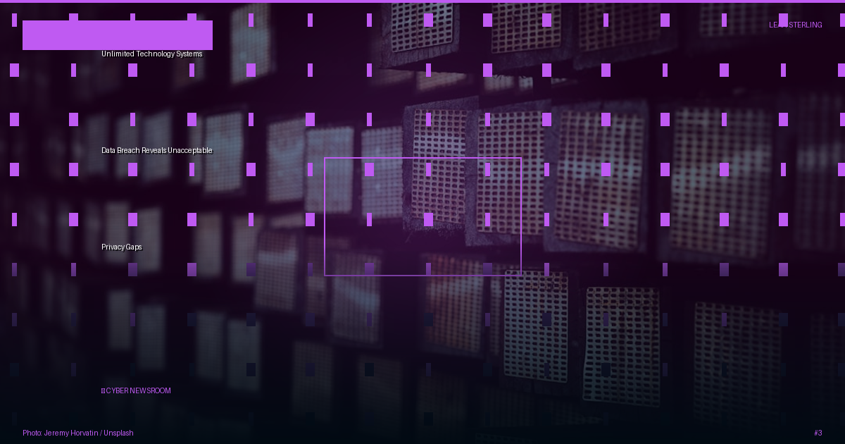 Unlimited Technology Systems Data Breach Reveals Unacceptable Privacy Gaps