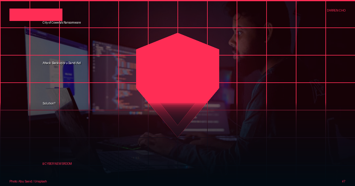 City of Coweta's Ransomware Attack: Backup or a Band-Aid Solution?