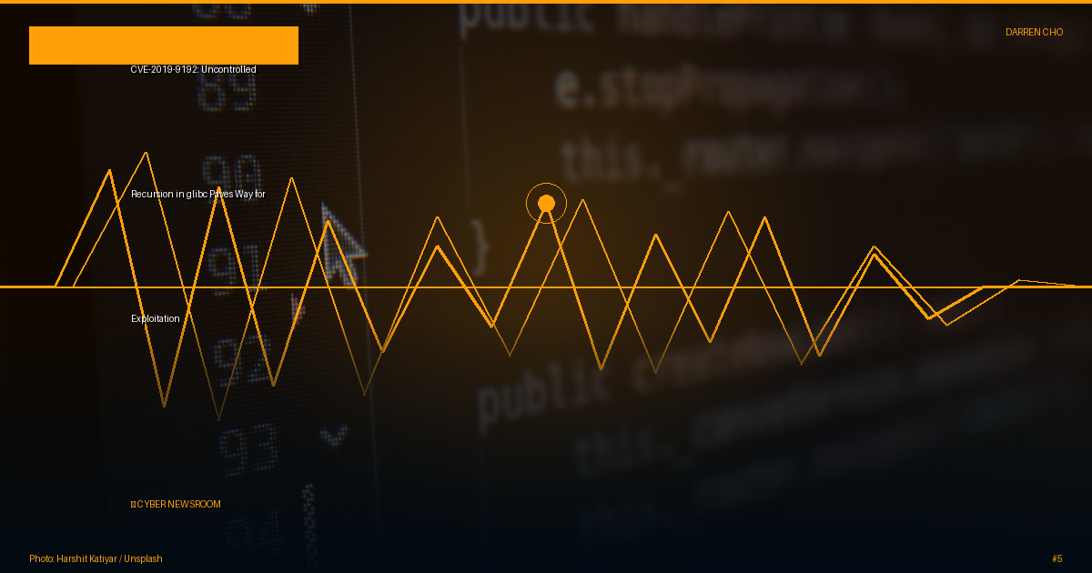 CVE-2019-9192: Uncontrolled Recursion in glibc Paves Way for Exploitation
