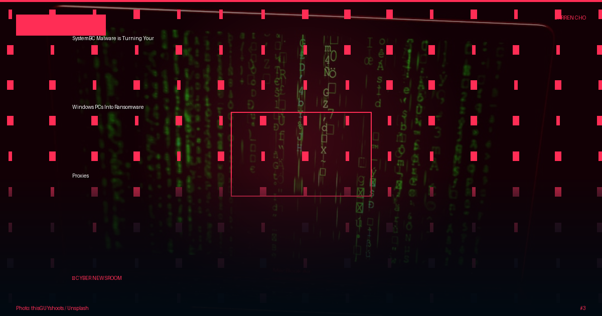 SystemBC Malware is Turning Your Windows PCs Into Ransomware Proxies