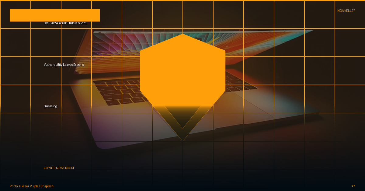 CVE-2024-46681: Intel's Silent Vulnerability Leaves Experts Guessing