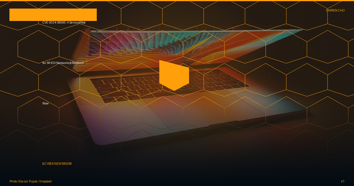 CVE-2024-38595: A Serious Risk for SR-IOV Networks – Respond Now