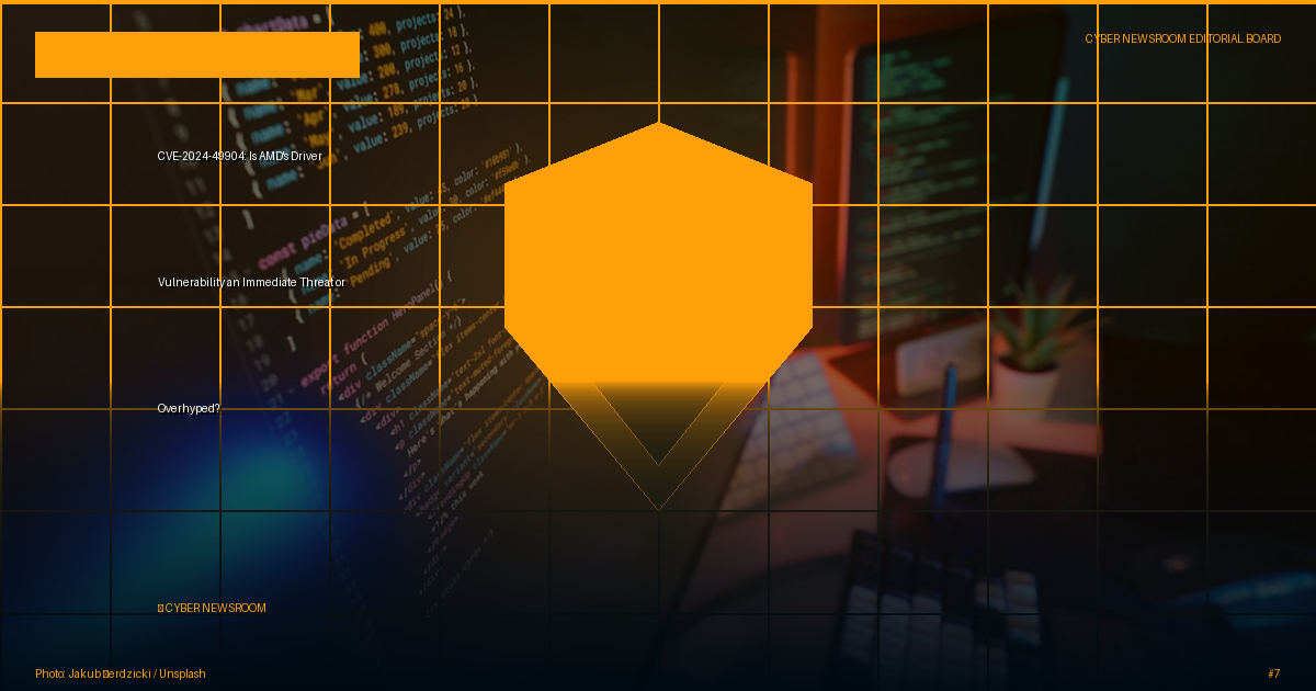 CVE-2024-49904: Is AMD's Driver Vulnerability an Immediate Threat or Overhyped?