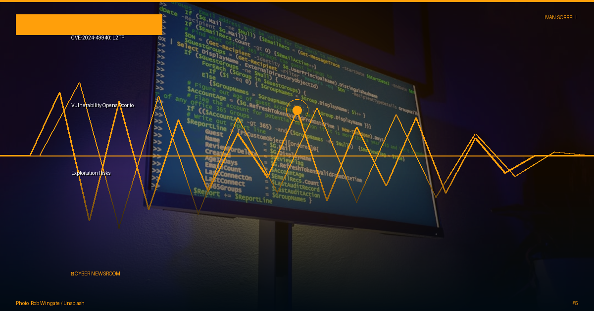 CVE-2024-49940: L2TP Vulnerability Opens Door to Exploitation Risks