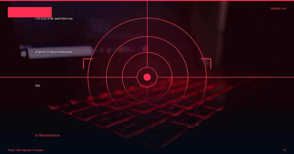 CVE-2025-3248: JadePuffer's Use of Agentic AI Signals Widespread Risk