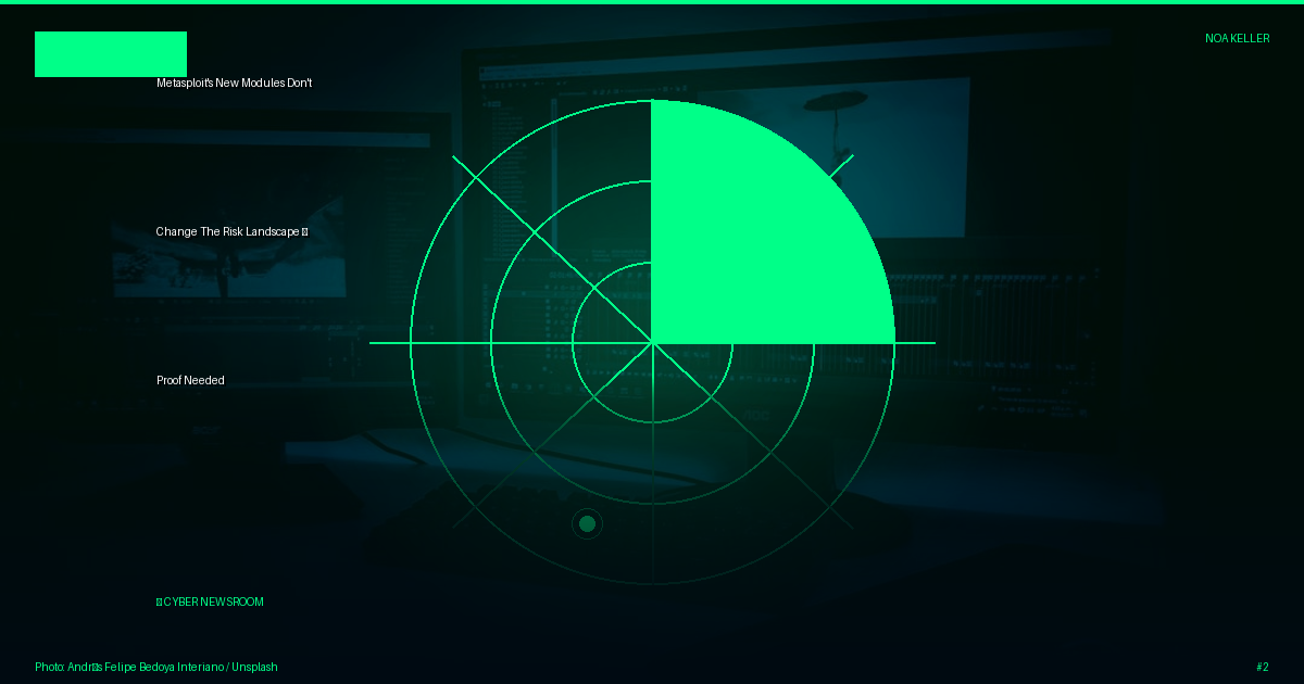 Metasploit's New Modules Don't Change The Risk Landscape — Proof Needed