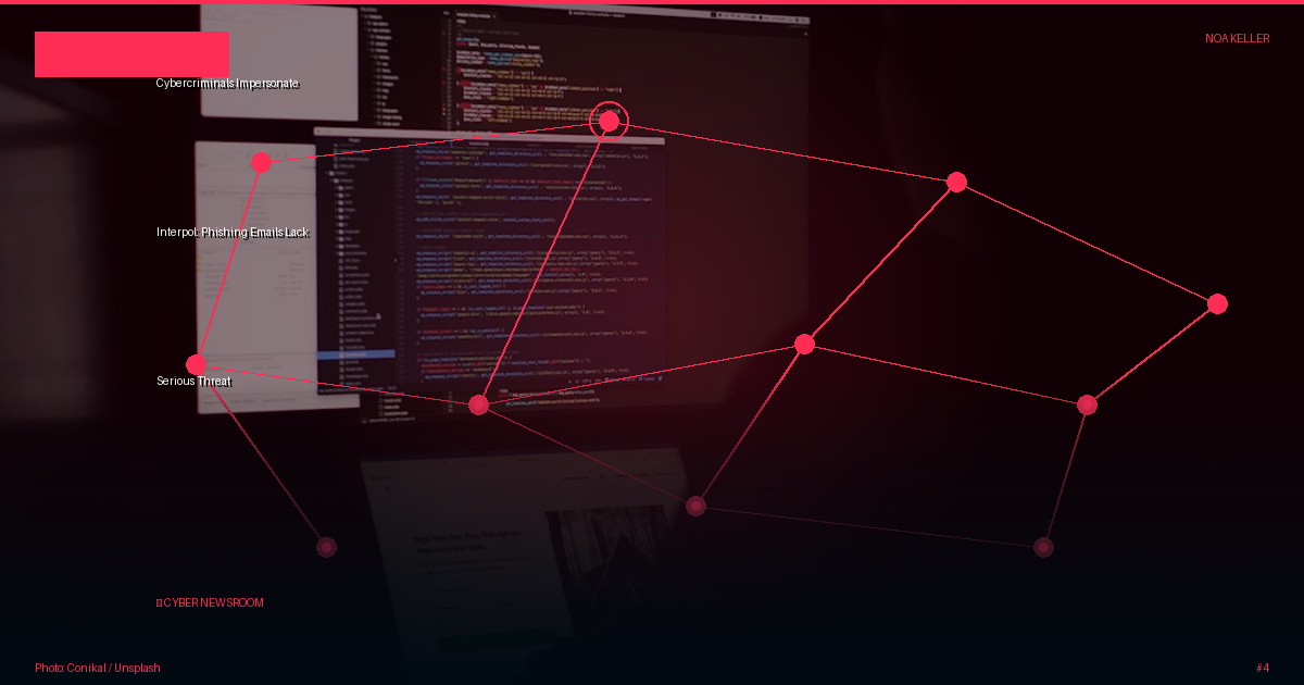 Cybercriminals Impersonate Interpol: Phishing Emails Lack Serious Threat