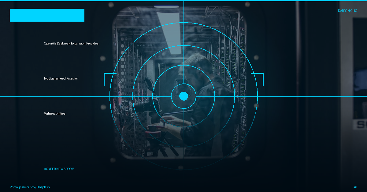 OpenAI's Daybreak Expansion Provides No Guaranteed Fixes for Vulnerabilities