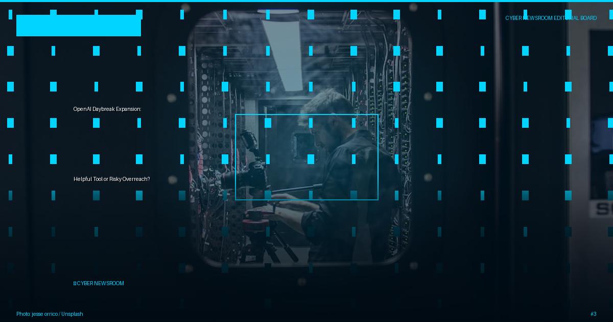 OpenAI Daybreak Expansion: Helpful Tool or Risky Overreach?