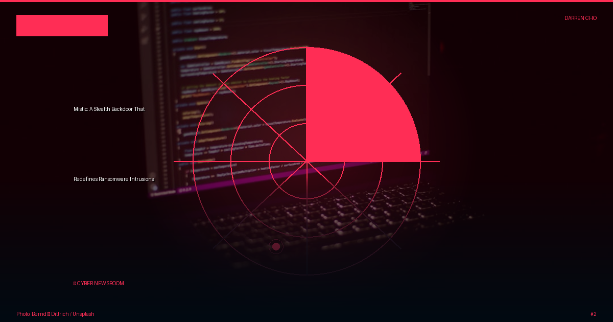 Mistic: A Stealth Backdoor That Redefines Ransomware Intrusions