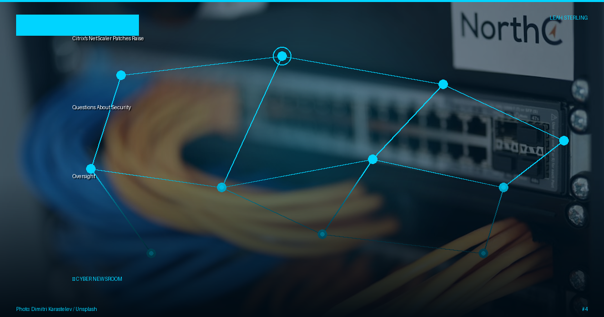Citrix's NetScaler Patches Raise Questions About Security Oversight