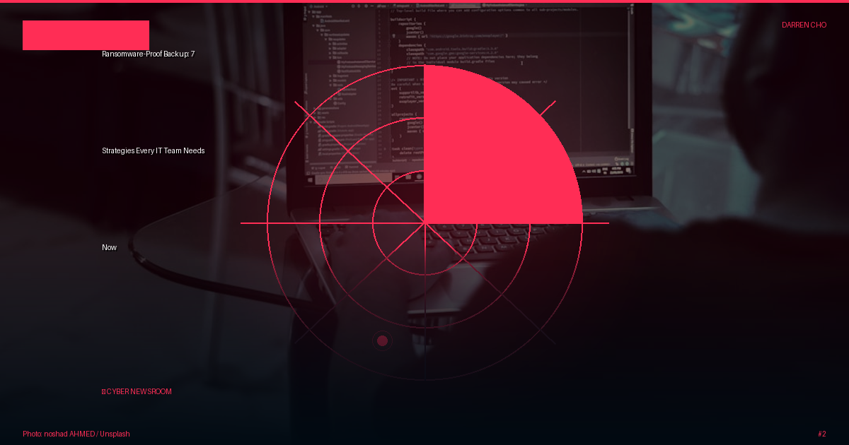Ransomware-Proof Backup: 7 Strategies Every IT Team Needs Now