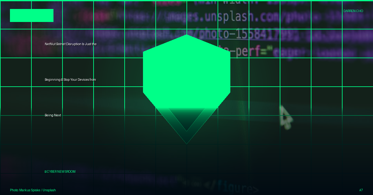 NetNut Botnet Disruption Is Just the Beginning — Stop Your Devices from Being Next