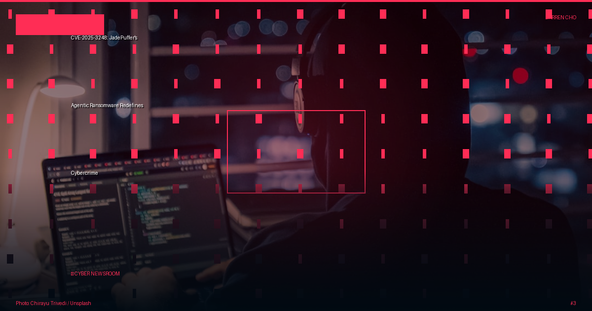 CVE-2025-3248: JadePuffer's Agentic Ransomware Redefines Cybercrime