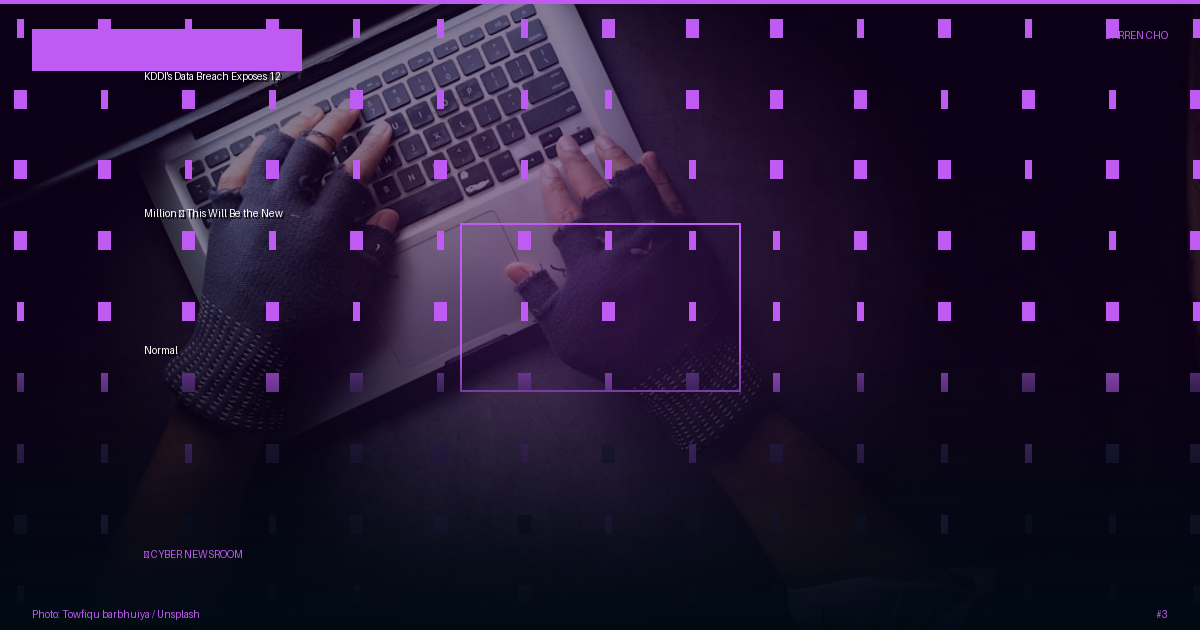 KDDI's Data Breach Exposes 12 Million — This Will Be the New Normal