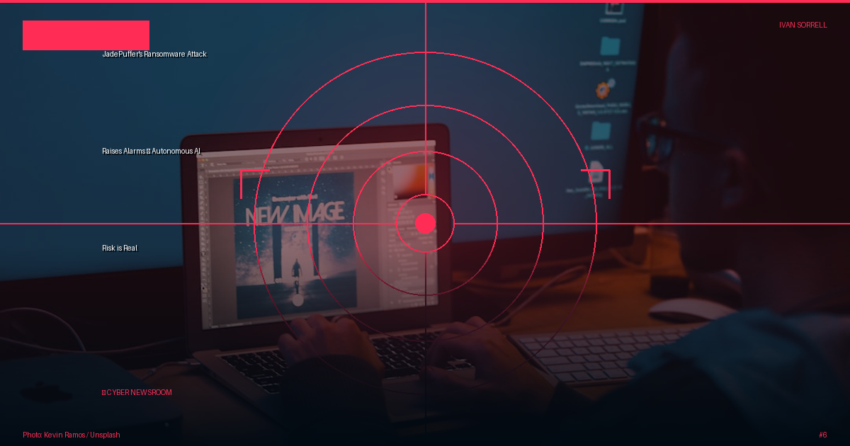 JadePuffer's Ransomware Attack Raises Alarms — Autonomous AI Risk is Real