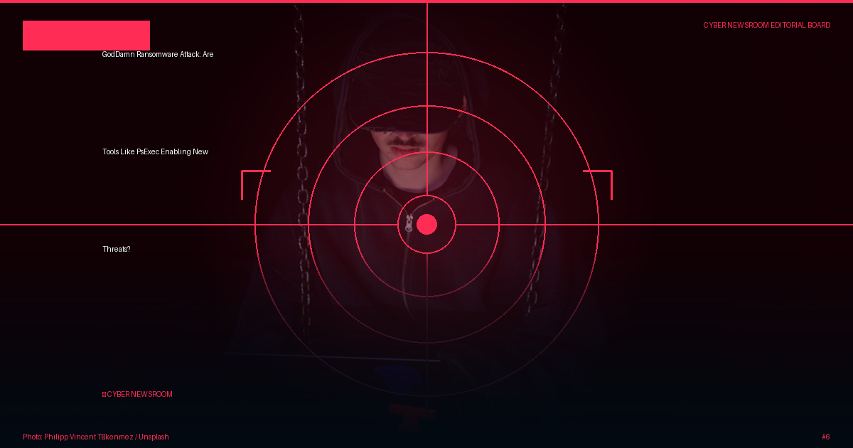 GodDamn Ransomware Attack: Are Tools Like PsExec Enabling New Threats?
