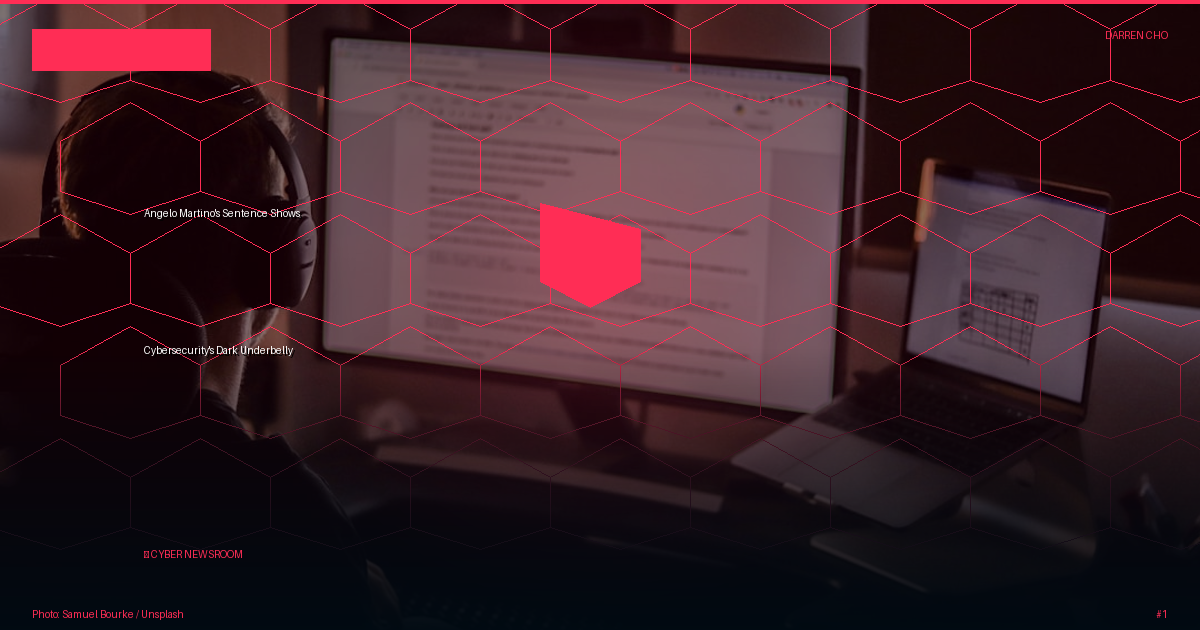 Angelo Martino's Sentence Shows Cybersecurity's Dark Underbelly