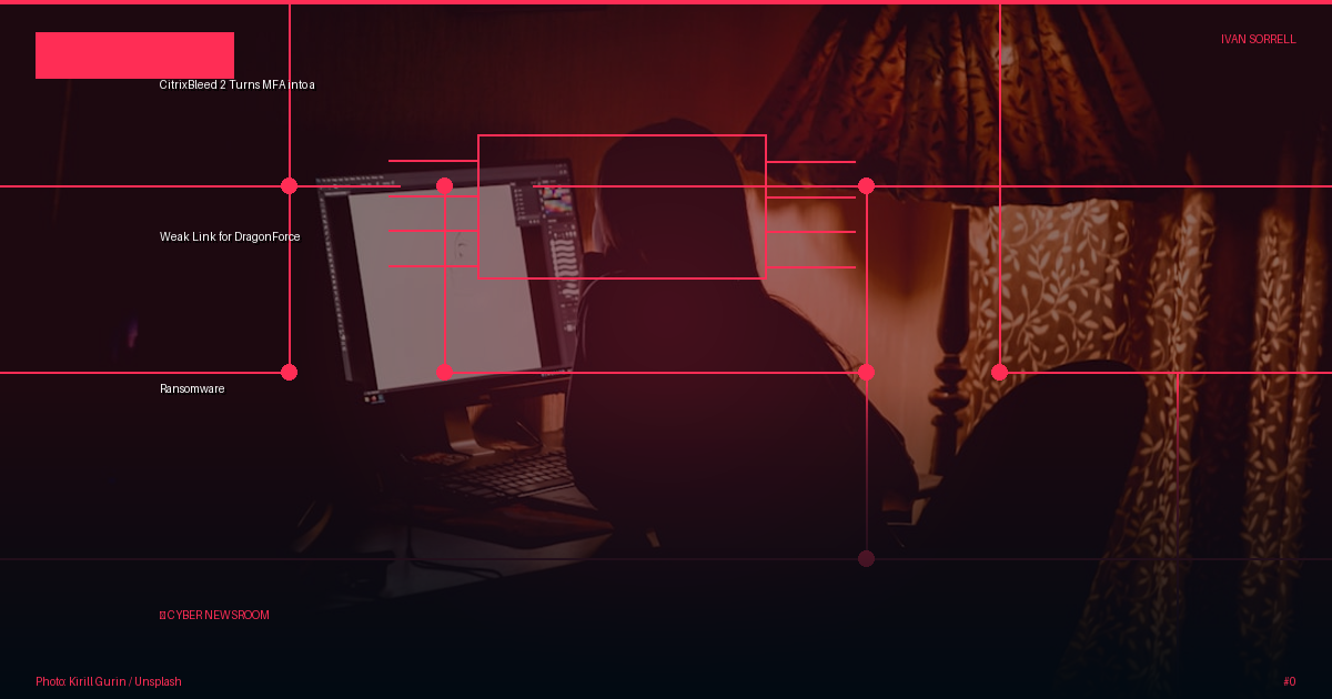 CitrixBleed 2 Turns MFA into a Weak Link for DragonForce Ransomware