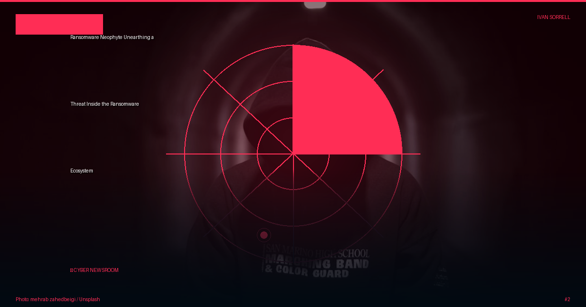 Ransomware Neophyte Unearthing a Threat Inside the Ransomware Ecosystem