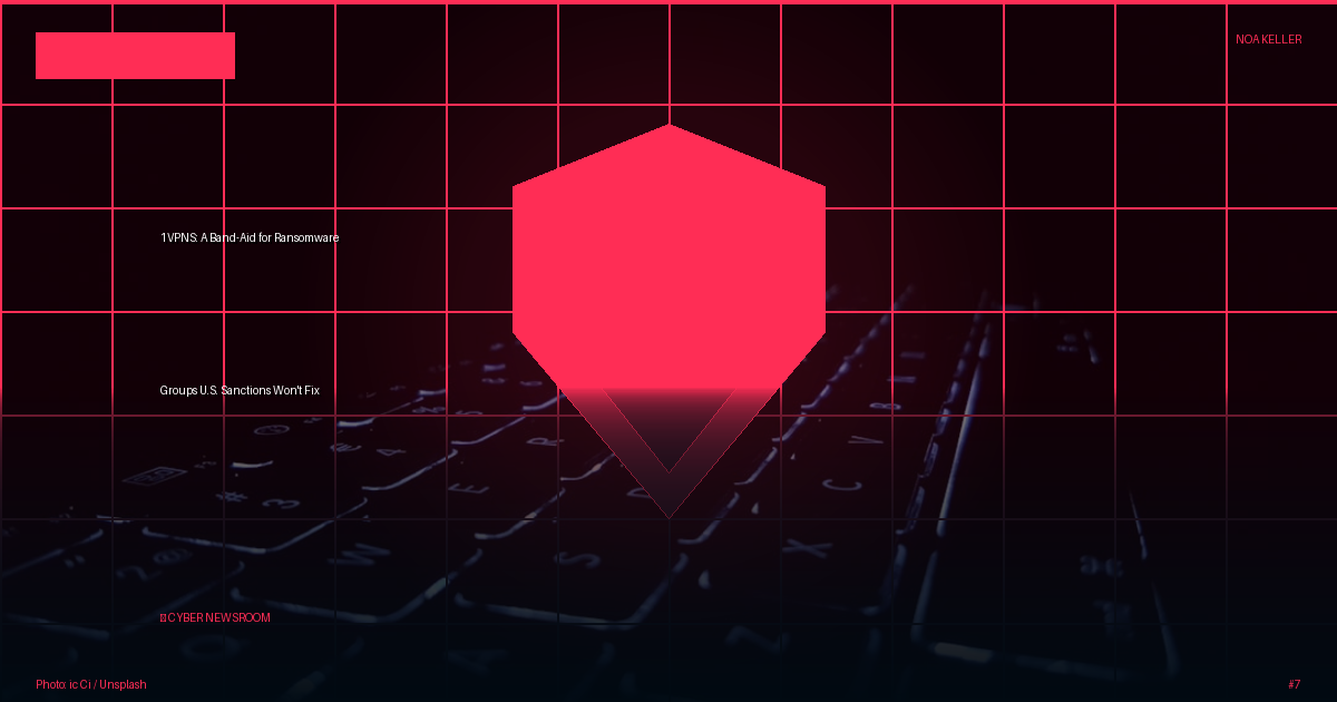 1VPNS: A Band-Aid for Ransomware Groups U.S. Sanctions Won't Fix