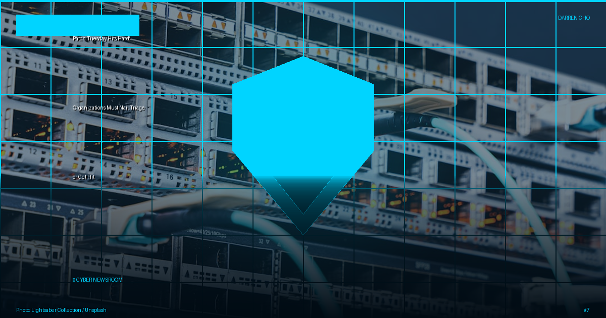 Patch Tuesday Hits Hard: Organizations Must Nail Triage or Get Hit