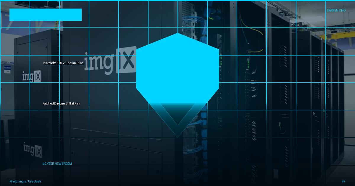 Microsoft's 570 Vulnerabilities Patched — You're Still at Risk