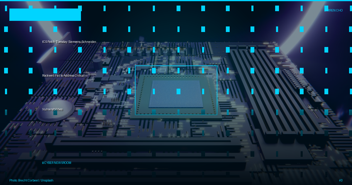 ICS Patch Tuesday: Siemens, Schneider, Rockwell Fail to Address Critical Vulnerabilities
