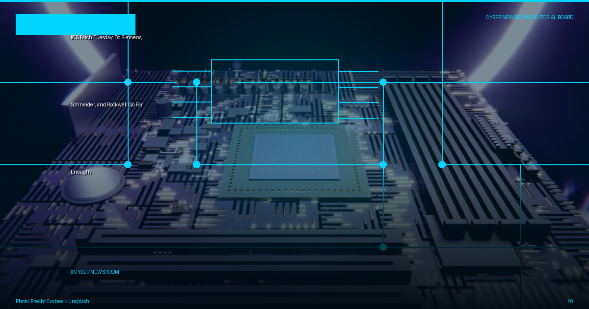 ICS Patch Tuesday: Do Siemens, Schneider, and Rockwell Go Far Enough?