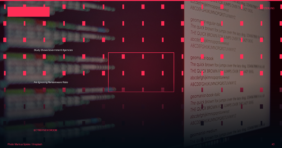 Study Shows Government Agencies Are Ignoring Ransomware Risks
