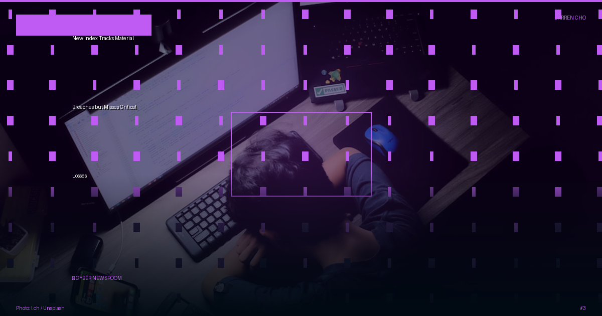 New Index Tracks Material Breaches but Misses Critical Losses