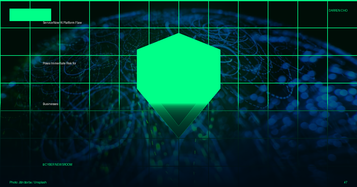 ServiceNow AI Platform Flaw Poses Immediate Risk for Businesses