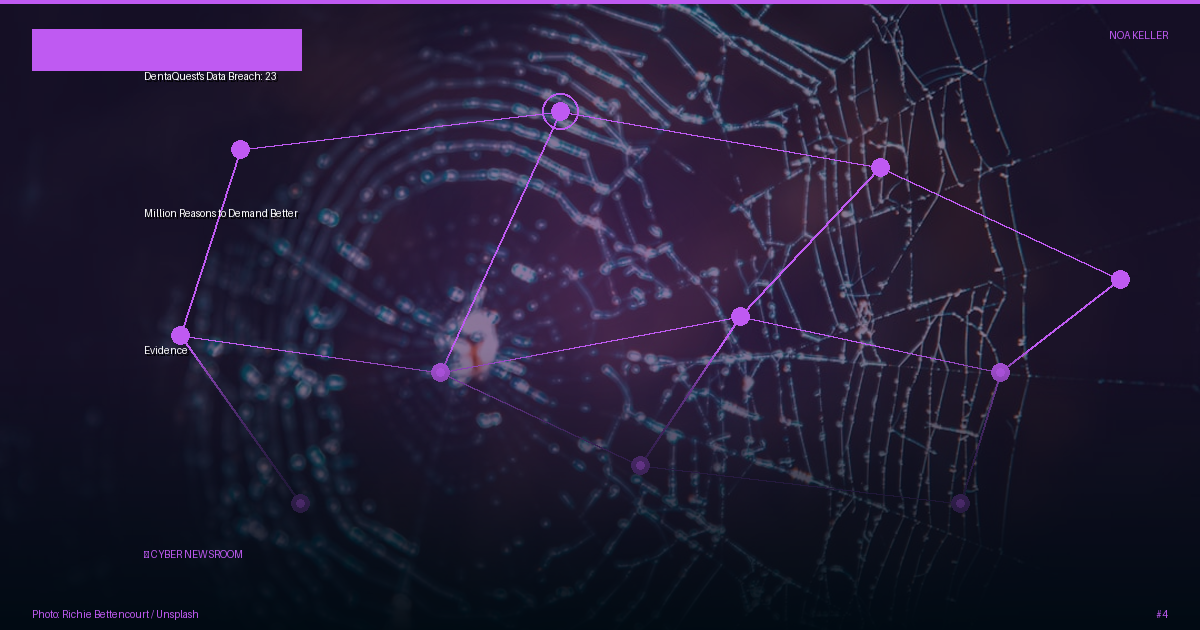 DentaQuest's Data Breach: 23 Million Reasons to Demand Better Evidence