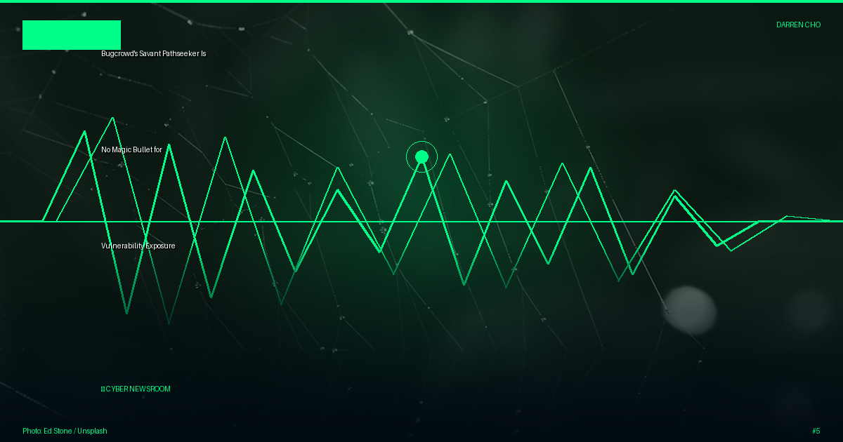 Bugcrowd's Savant Pathseeker Is No Magic Bullet for Vulnerability Exposure