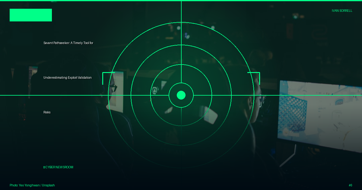 Savant Pathseeker: A Timely Tool for Underestimating Exploit Validation Risks