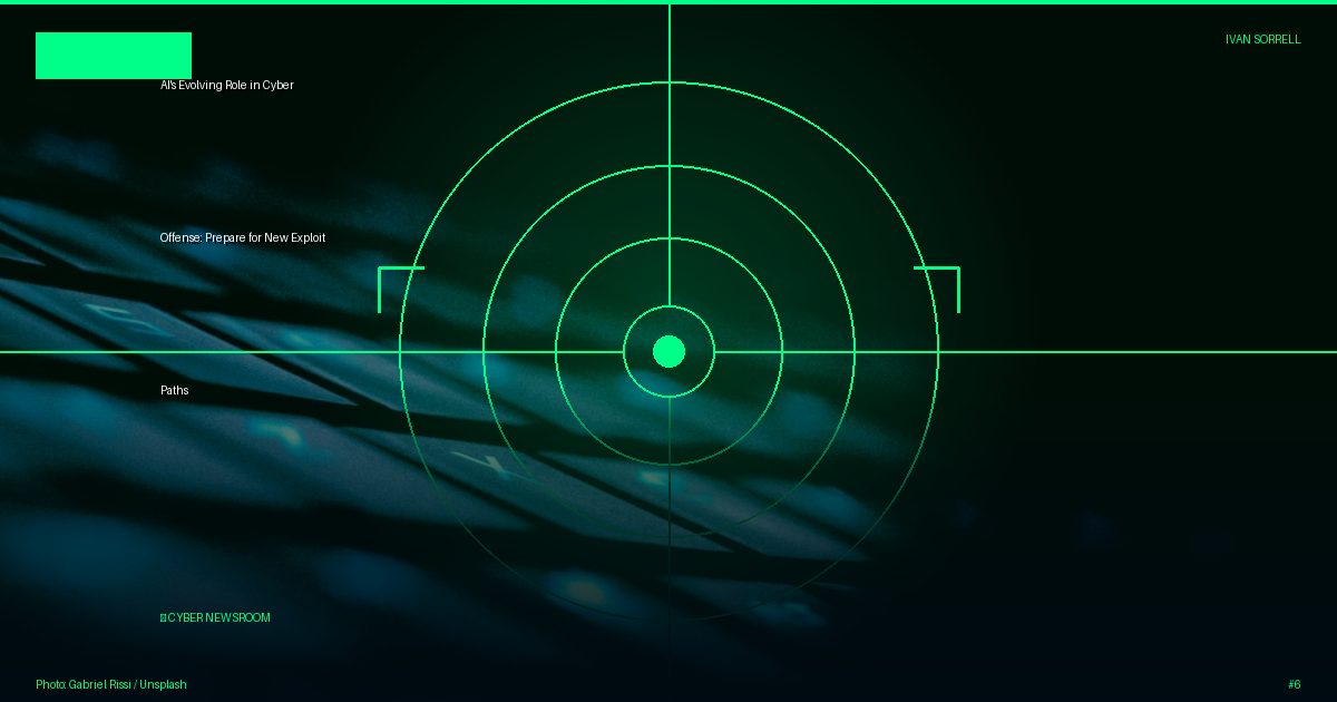 AI's Evolving Role in Cyber Offense: Prepare for New Exploit Paths