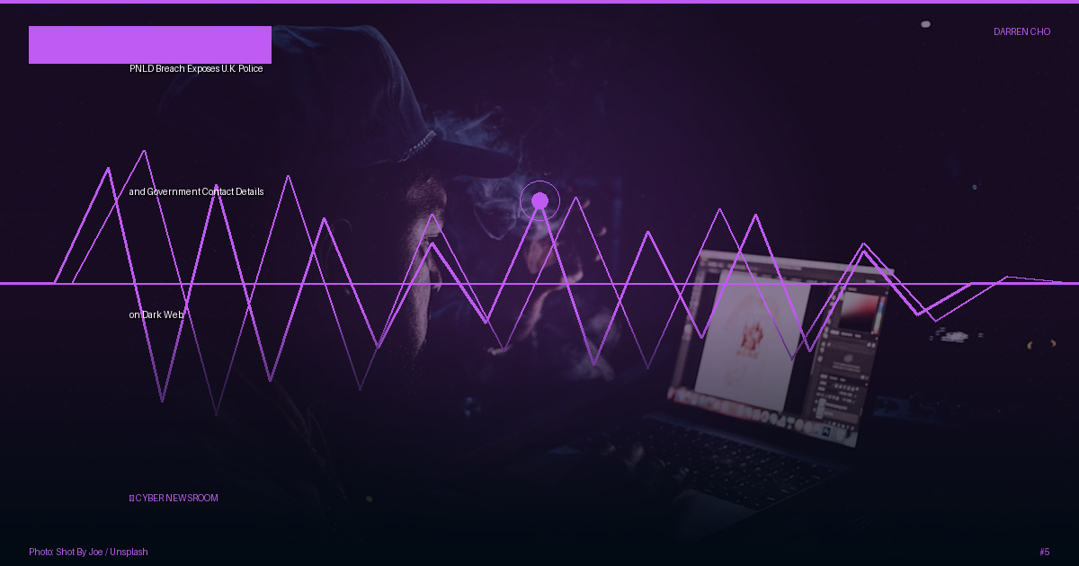 PNLD Breach Exposes U.K. Police and Government Contact Details on Dark Web