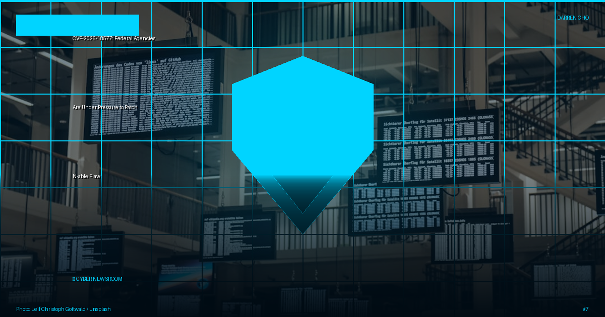 CVE-2026-18577: Federal Agencies Are Under Pressure to Patch N-able Flaw