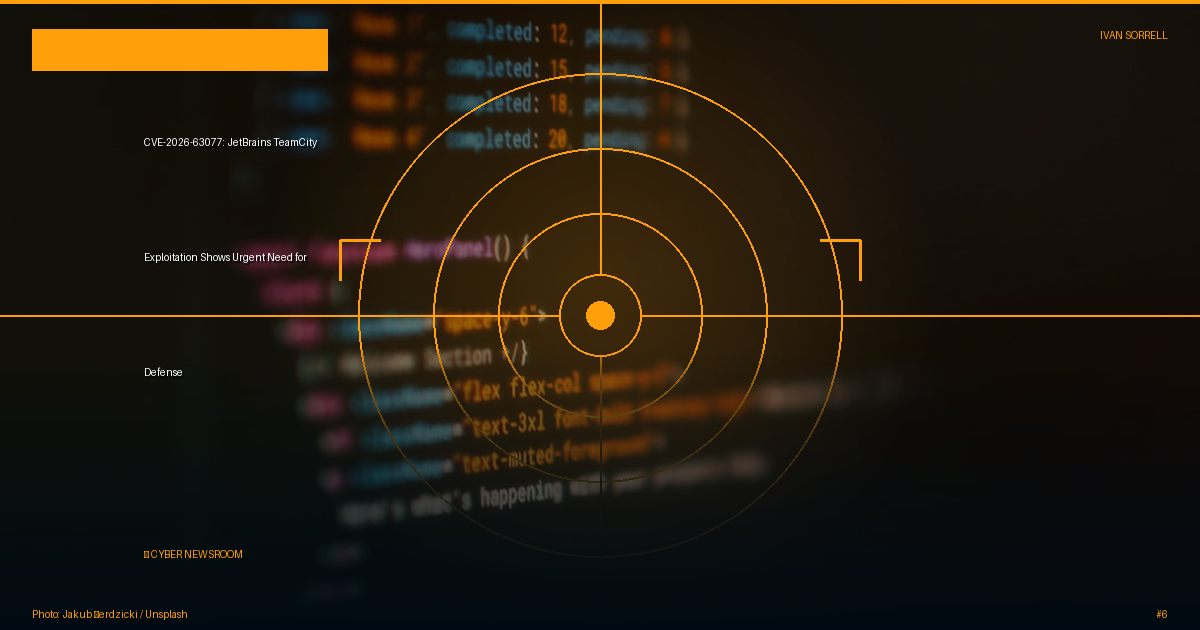 CVE-2026-63077: JetBrains TeamCity Exploitation Shows Urgent Need for Defense