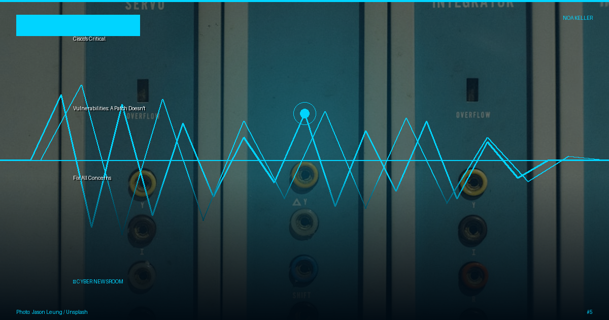 Cisco's Critical Vulnerabilities: A Patch Doesn't Fix All Concerns